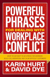 Front cover_Powerful Phrases for Dealing with Workplace Conflict