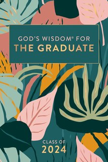 Couverture_God's Wisdom for the Graduate: Class of 2024 - Botanical