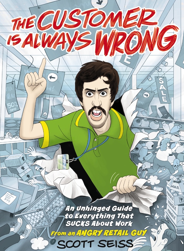 Front cover_The Customer Is Always Wrong