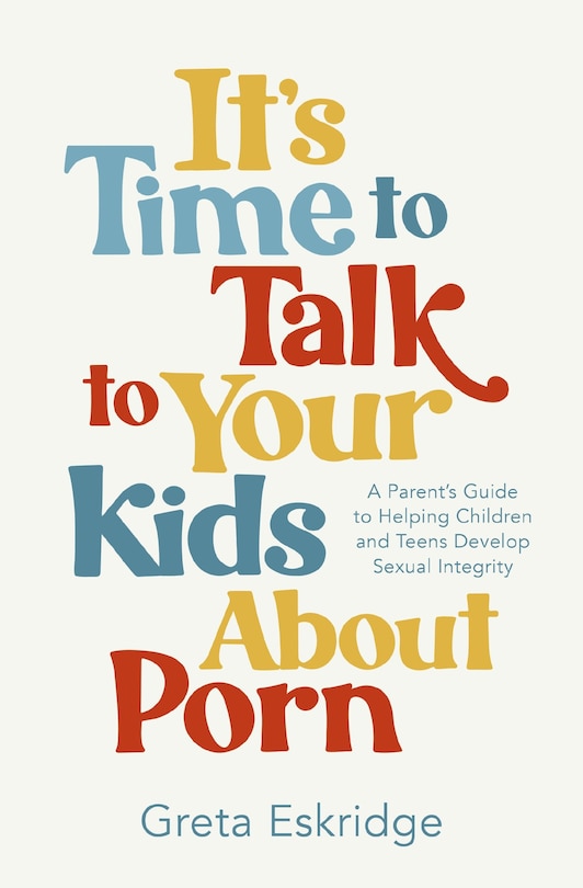 Couverture_It's Time to Talk to Your Kids About Porn