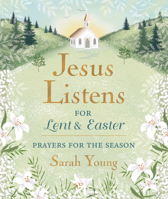Front cover_Jesus Listens--for Lent and Easter, Padded Hardcover, with Full Scriptures