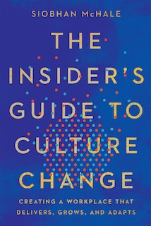 Front cover_The Insider's Guide to Culture Change