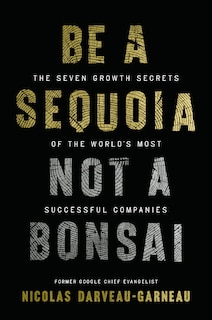 Front cover_Be a Sequoia, Not a Bonsai