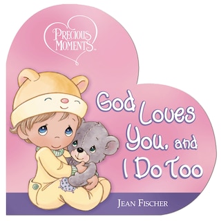 Couverture_Precious Moments: God Loves You, and I Do Too