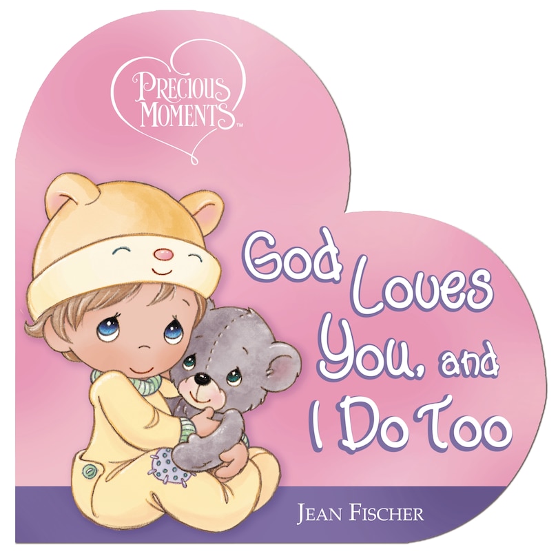 Couverture_Precious Moments: God Loves You, and I Do Too