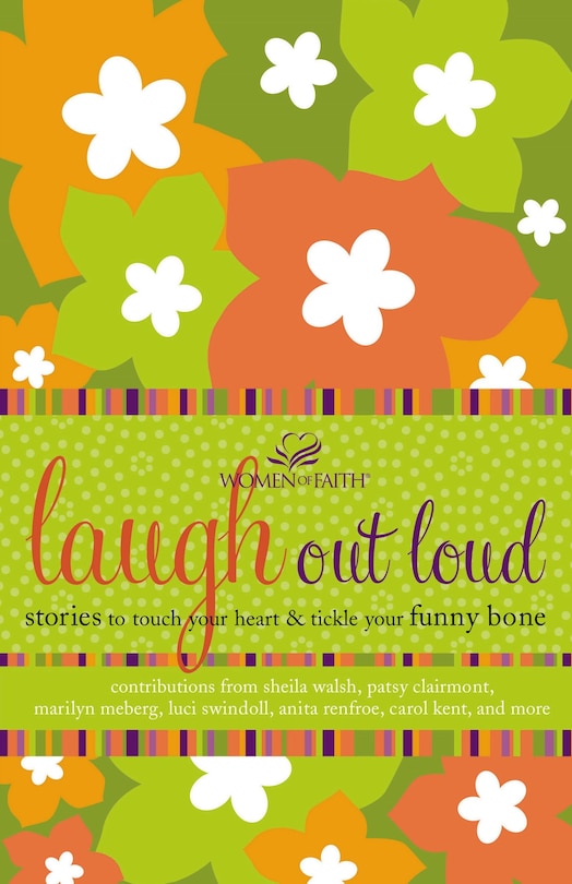 Laugh Out Loud: Stories To Touch Your Heart And Tickle Your Funny Bone