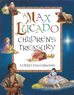 Front cover_A Max Lucado Children's Treasury