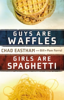 Front cover_Guys Are Waffles, Girls Are Spaghetti