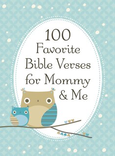 Front cover_100 Favorite Bible Verses for Mommy and Me