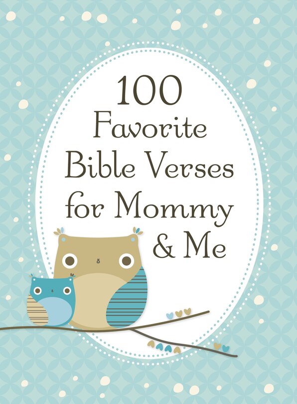 Front cover_100 Favorite Bible Verses for Mommy and Me