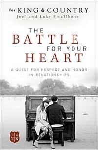 The Battle For Your Heart: A Quest For Respect And Honor In Relationships