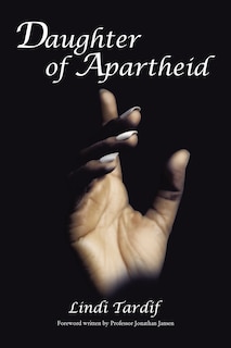 Front cover_Daughter Of Apartheid
