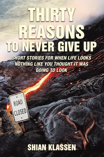 Front cover_Thirty Reasons To Never Give Up