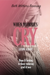 Front cover_When Mommies Cry