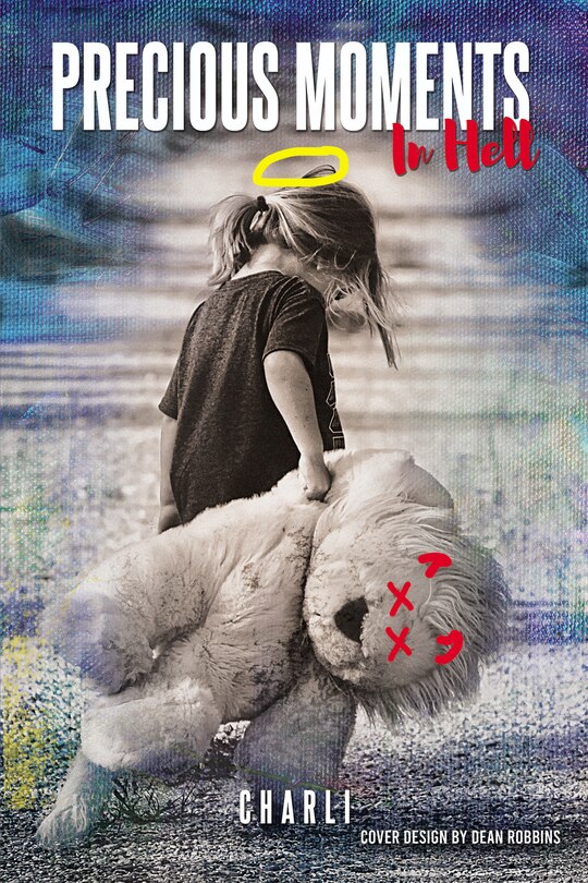 Front cover_Precious Moments In Hell