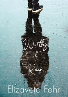 Front cover_Worthy Of Rain
