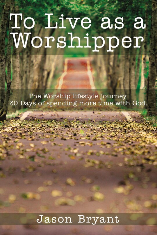 Front cover_To Live As A Worshipper