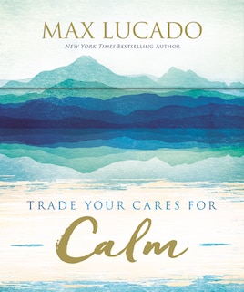 Front cover_Trade Your Cares for Calm