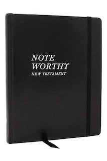 Front cover_NoteWorthy New Testament: Read and Journal Through the New Testament in a Year (NKJV, Hardcover, Comfort Print)