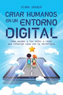 Front cover_Criar humanos en un entorno digital