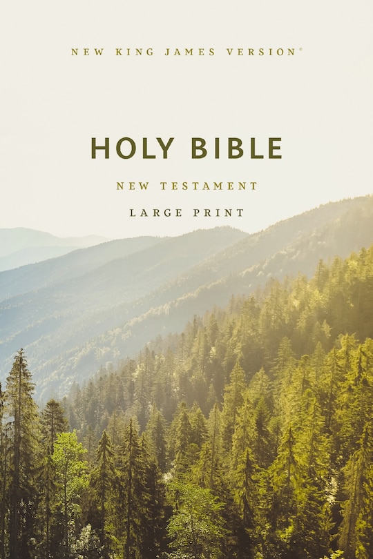 Front cover_NKJV Large Print Outreach New Testament Bible, Scenic Softcover, Comfort Print