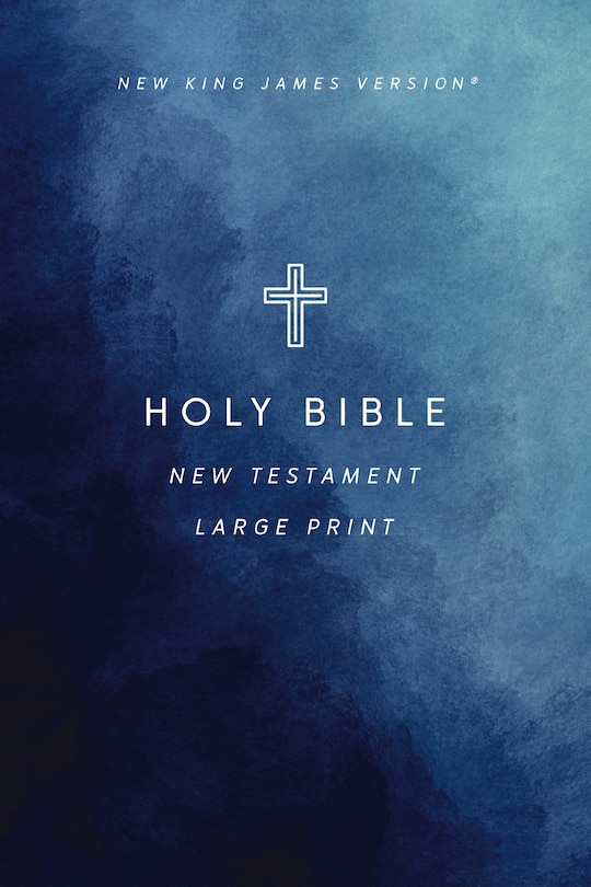 Front cover_NKJV Large Print Outreach New Testament Bible, Cross Softcover, Comfort Print