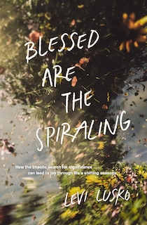 Front cover_Blessed Are the Spiraling