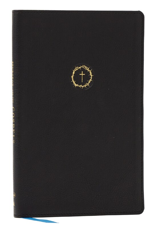 Front cover_Spurgeon and the Gospels: The Gospels with Devotions from Charles Spurgeon (NKJV, Black Leathersoft, Comfort Print)