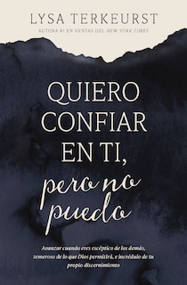 Front cover_Quiero confiar en ti, pero no puedo