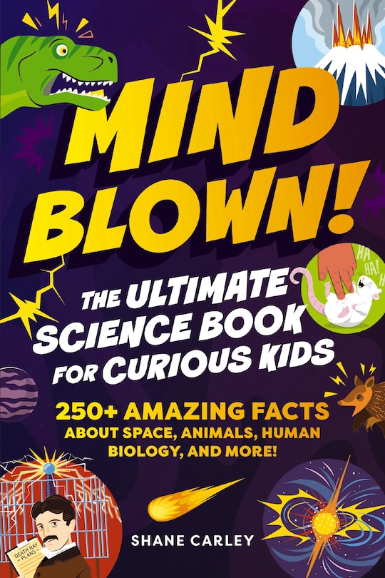 Front cover_Mind Blown! The Ultimate Science Book for Curious Kids