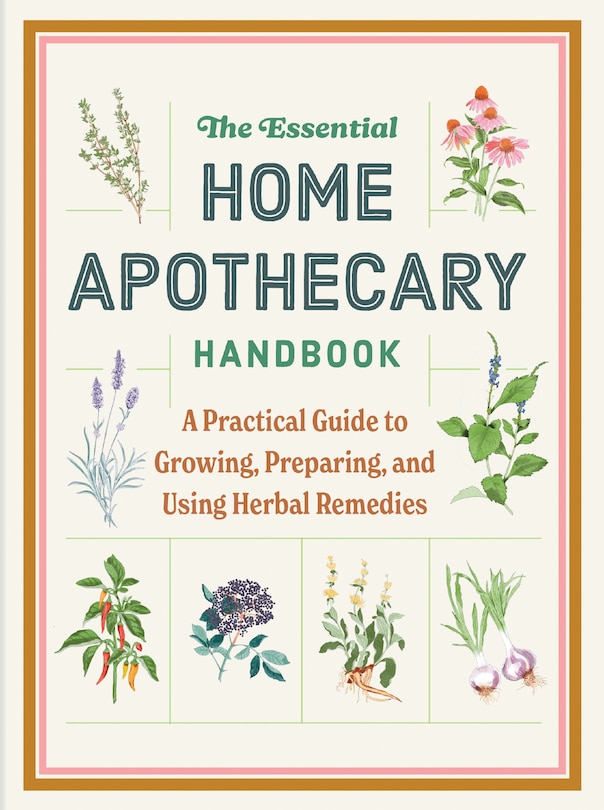 Front cover_The Essential Home Apothecary Handbook