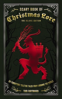 Front cover_The Scary Book of Christmas Lore Deluxe Edition