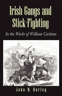Front cover_Irish Gangs and Stick-Fighting