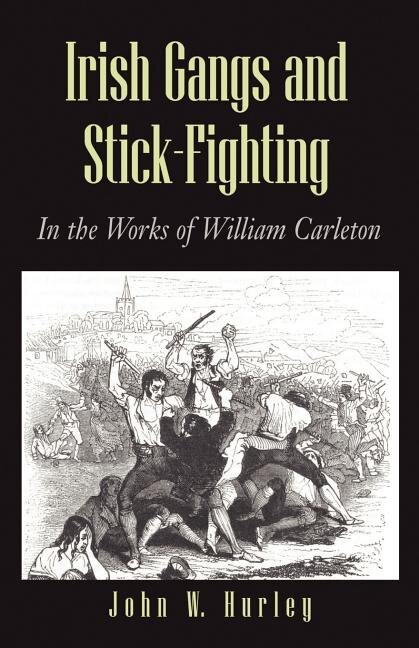 Front cover_Irish Gangs and Stick-Fighting
