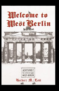 Front cover_Welcome To West Berlin