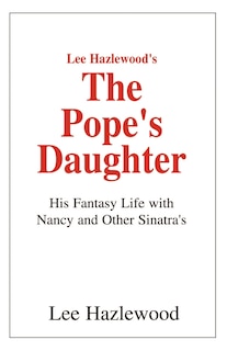 Lee Hazlewood's the Pope's Daughter