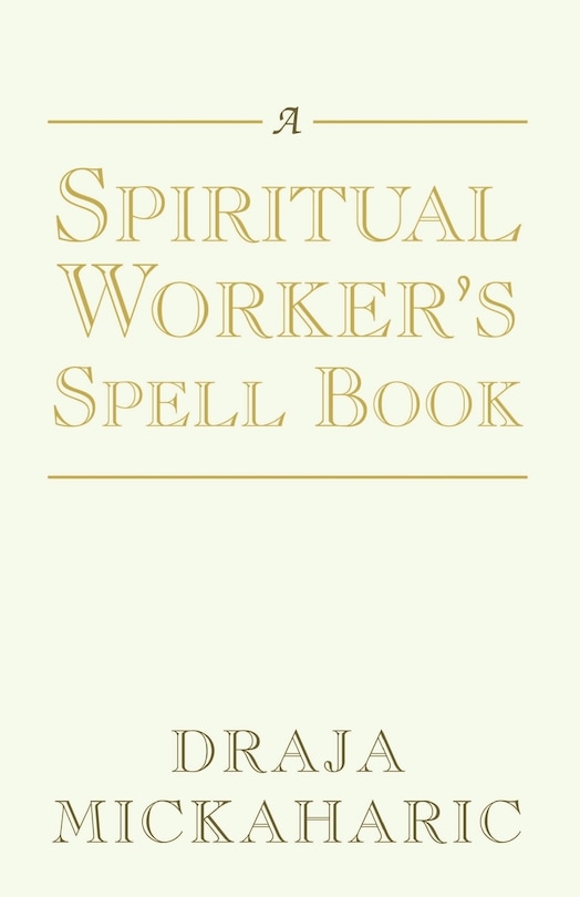 Front cover_A Spiritual Worker's Spell Book