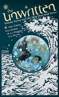 Front cover_The Unwritten: Tommy Taylor And The Ship That Sank Twice