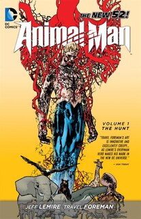 Front cover_Animal Man Vol. 1: The Hunt (the New 52)