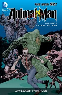 Front cover_Animal Man Vol. 2: Animal Vs. Man (the New 52)