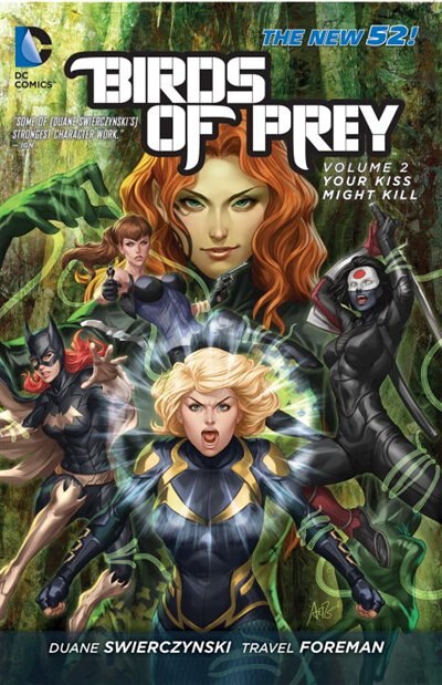 Birds Of Prey Vol. 2: Your Kiss Might Kill (the New 52)