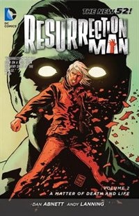 Couverture_Resurrection Man Vol. 2: A Matter Of Death And Life (the New 52)