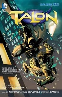 Talon Vol. 2: Fall Of The Owls (the New 52)