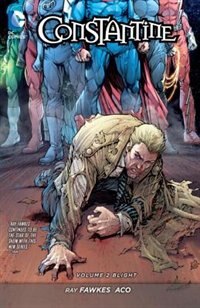 Front cover_Constantine Vol. 2: Blight (the New 52)