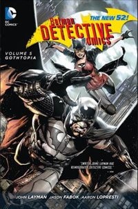 Front cover_Batman: Detective Comics Vol. 5: Gothtopia (the New 52)