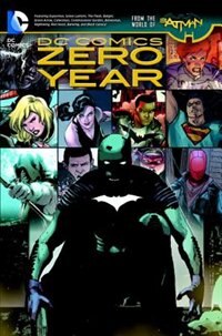 Dc Comics: Zero Year (the New 52)