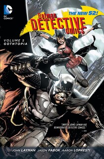 Front cover_Batman: Detective Comics Vol. 5: Gothtopia (the New 52)