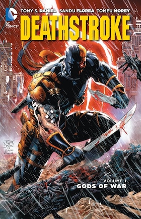 Deathstroke Vol. 1: Gods Of Wars (the New 52)