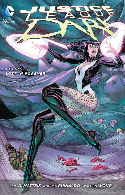 Front cover_Justice League Dark Vol. 6: Lost In Forever (the New 52)
