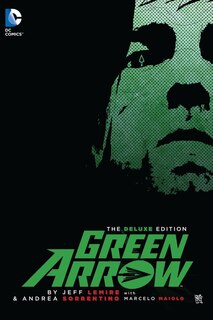 Front cover_Green Arrow By Jeff Lemire & Andrea Sorrentino Deluxe Edition